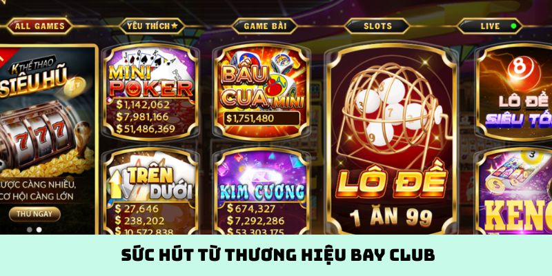 Sức hút từ thương hiệu Bay Club